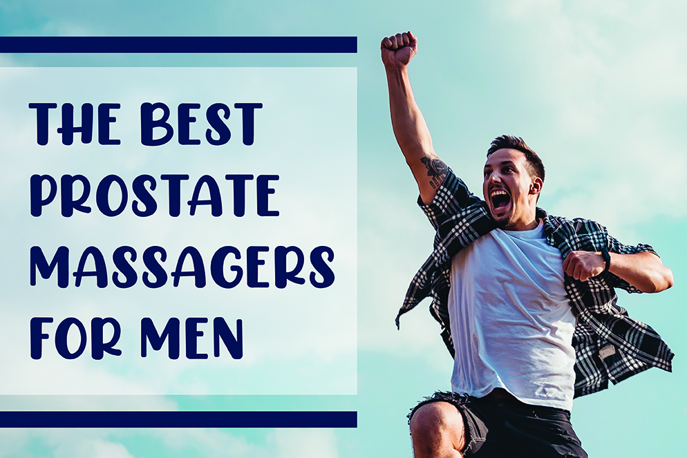 The Best Prostate Massagers for Men in 2020