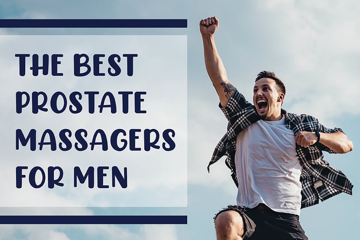 The Best Prostate Massagers for Men in 2020