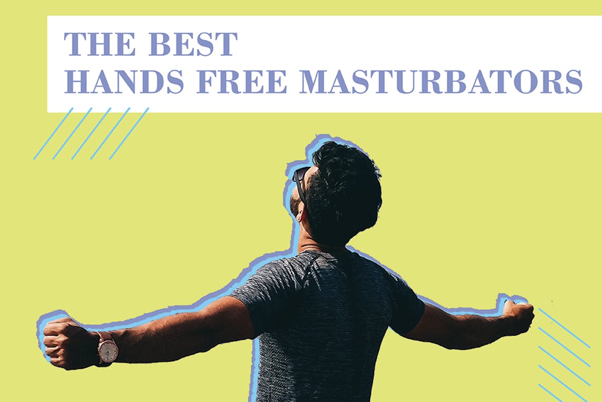The 11 Best Hands-Free Masturbators in 2020