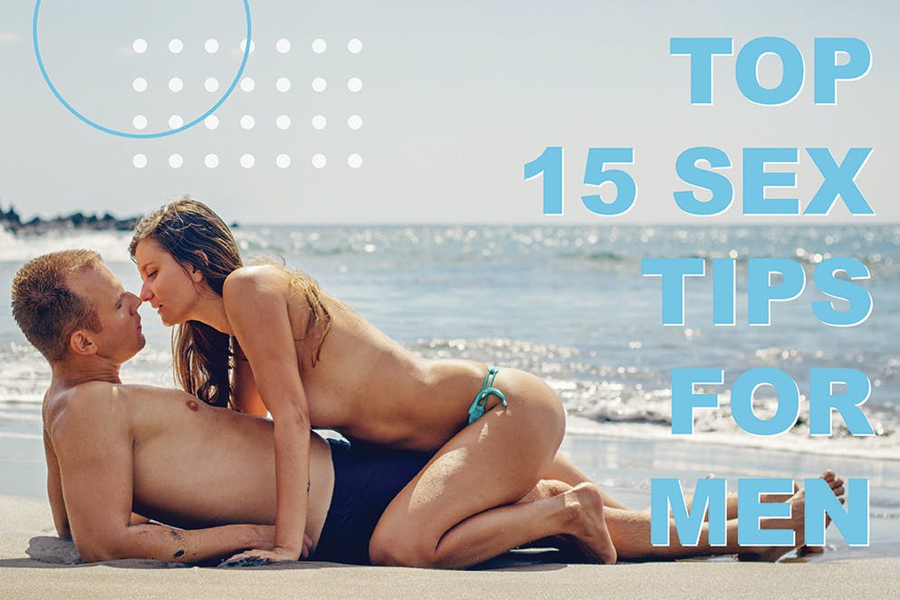 15 Sex Tips for Men: A Step-by-Step Guide to Getting Off 