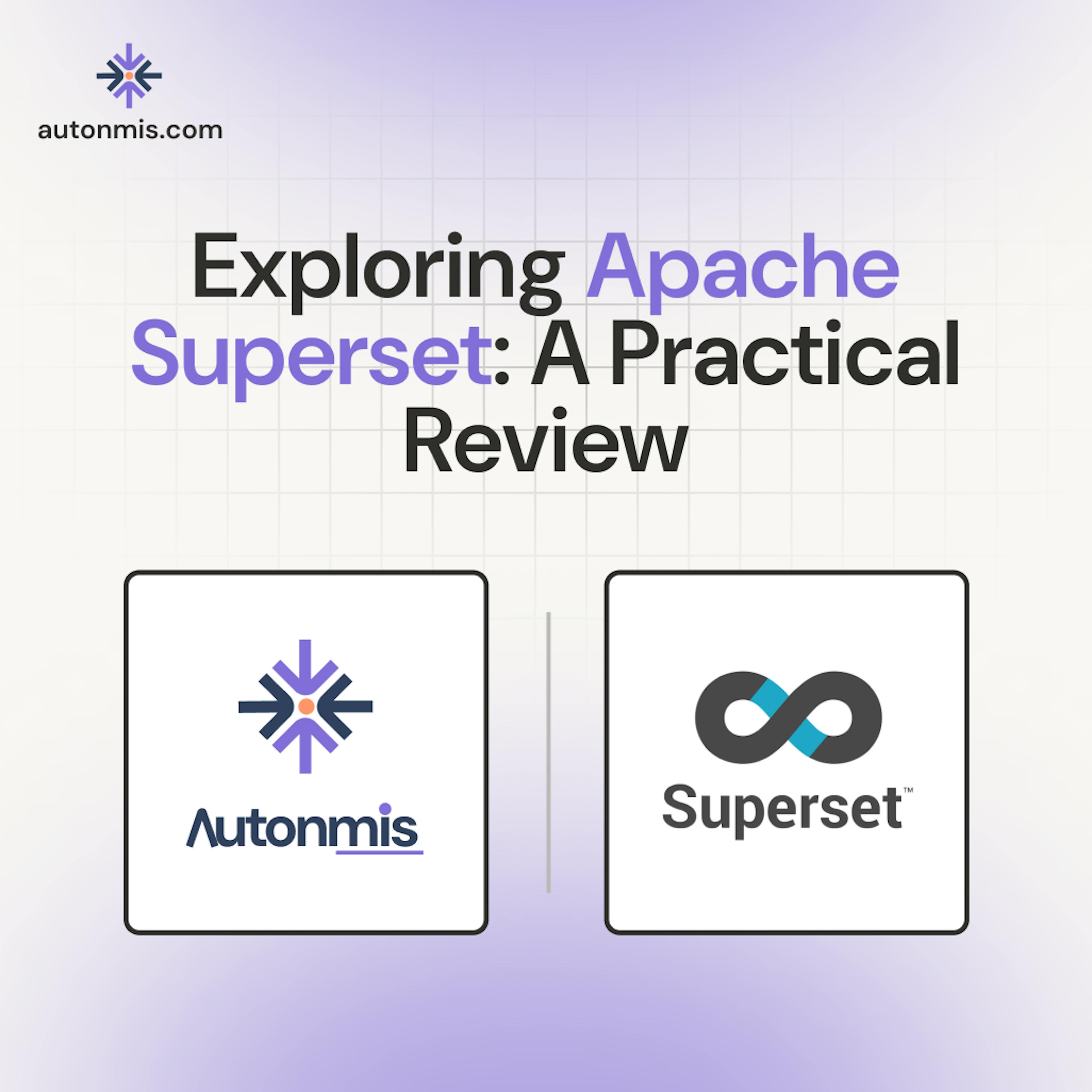 Exploring Apache Superset: A Practical Review