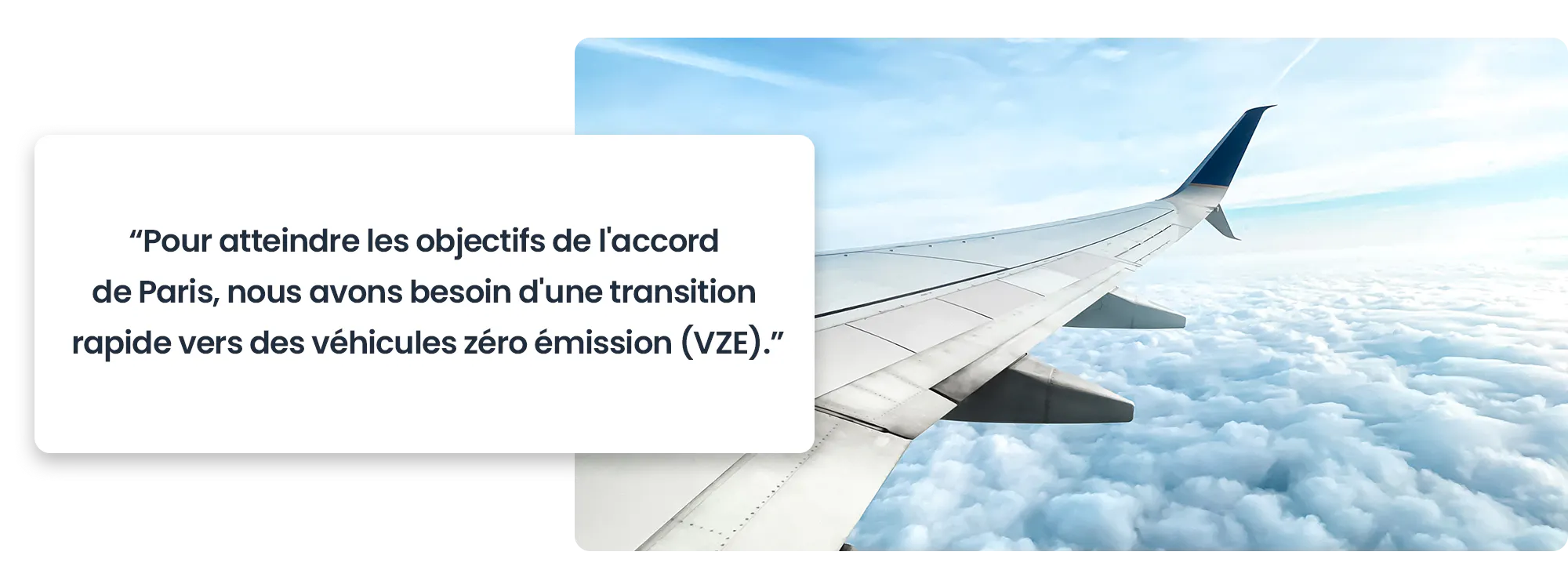 Pour atteindre les objectifs de l'accord de Paris, nous avons besoin d'une transition rapide vers de véhicules zéro émissions (VZE).