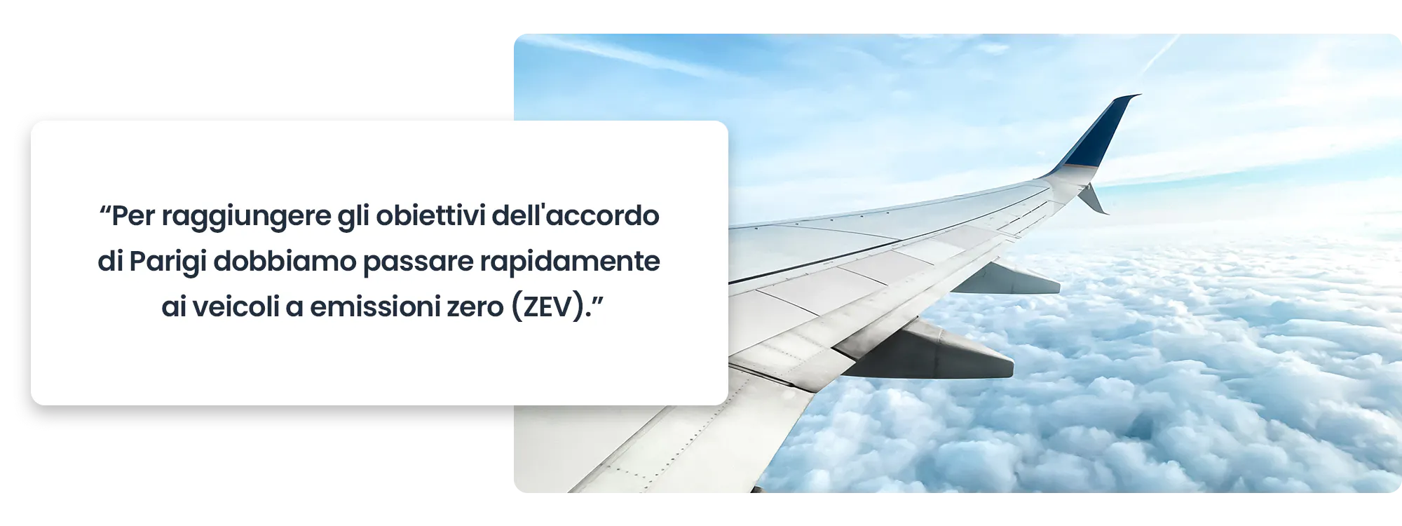 Per raggiungere gli obiettivi dell'accordo di Parigi dobbiamo passare rapidamente ai veicoli a emissioni zero (ZEV).