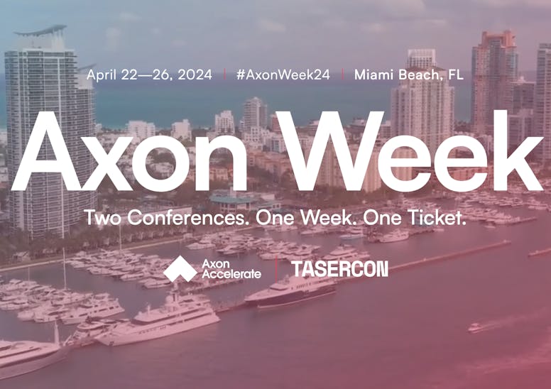 Two Conferences. One week. One ticket.  We're bringing AxonWeek24 to Miami Beach, Florida! This April, Axon Accelerate and TASERCON will join forces for a combined experience including expert breakout sessions, state-of-the-art experiences, the opportunity for advanced and hands-on training, and more. Get your tickets today! 