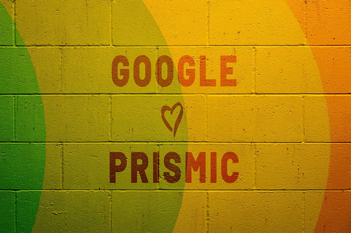 Google ♡ Prismic