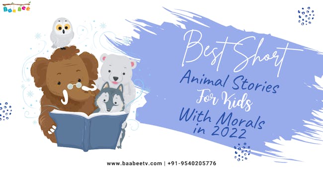 Best Short Animal Stories For Kids With Morals (2022 Updated)