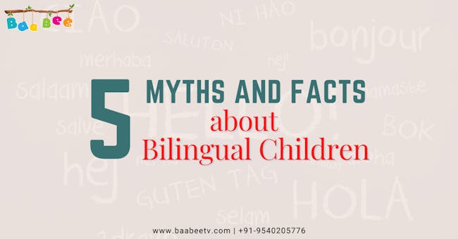 Debunking Top 5 Myths and Underlining Useful Facts about Bilingual Children