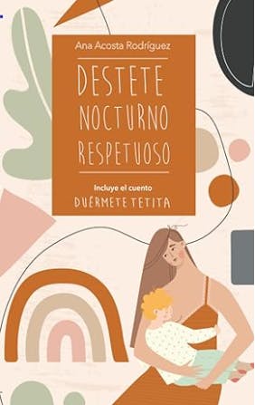 Destete nocturno respetuoso de Ana Acosta Rodríguez