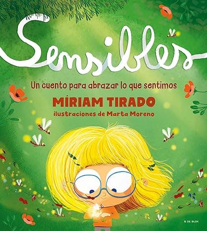 Sensibles: Un cuento para abrazar lo que sentimos de Miriam Tirado