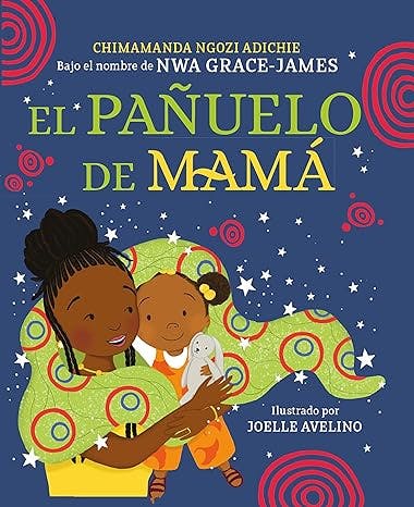 El pañuelo de mamá de Chimamanda Ngozi Adichie