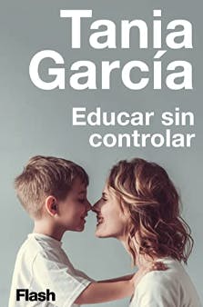 Educar sin controlar de Tania García