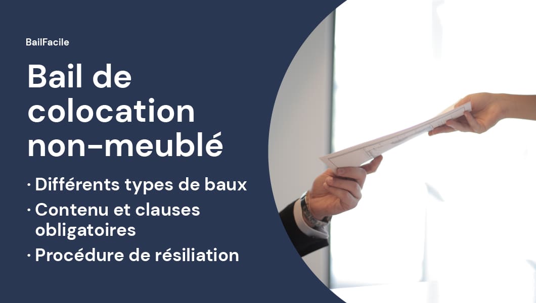 Comment faire un Bail de Colocation Non Meublé