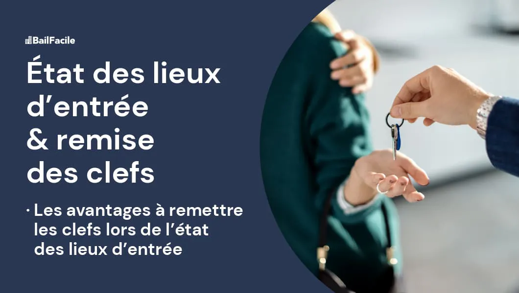 Remettre les Clés lors de l'Etat des Lieux d'Entrée