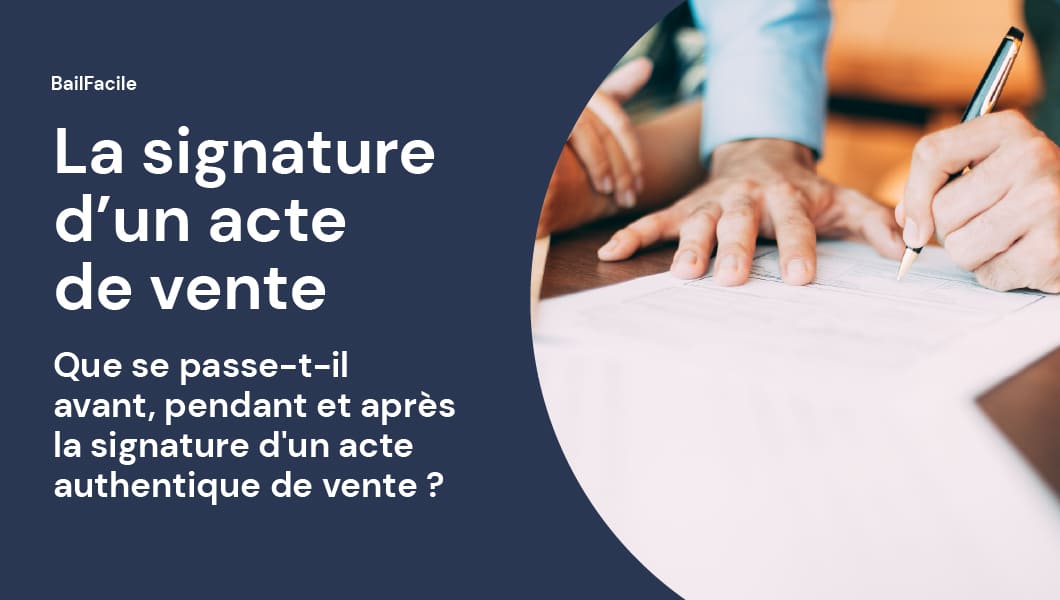 Signature De L'Acte De Vente | Etapes Et Procédure