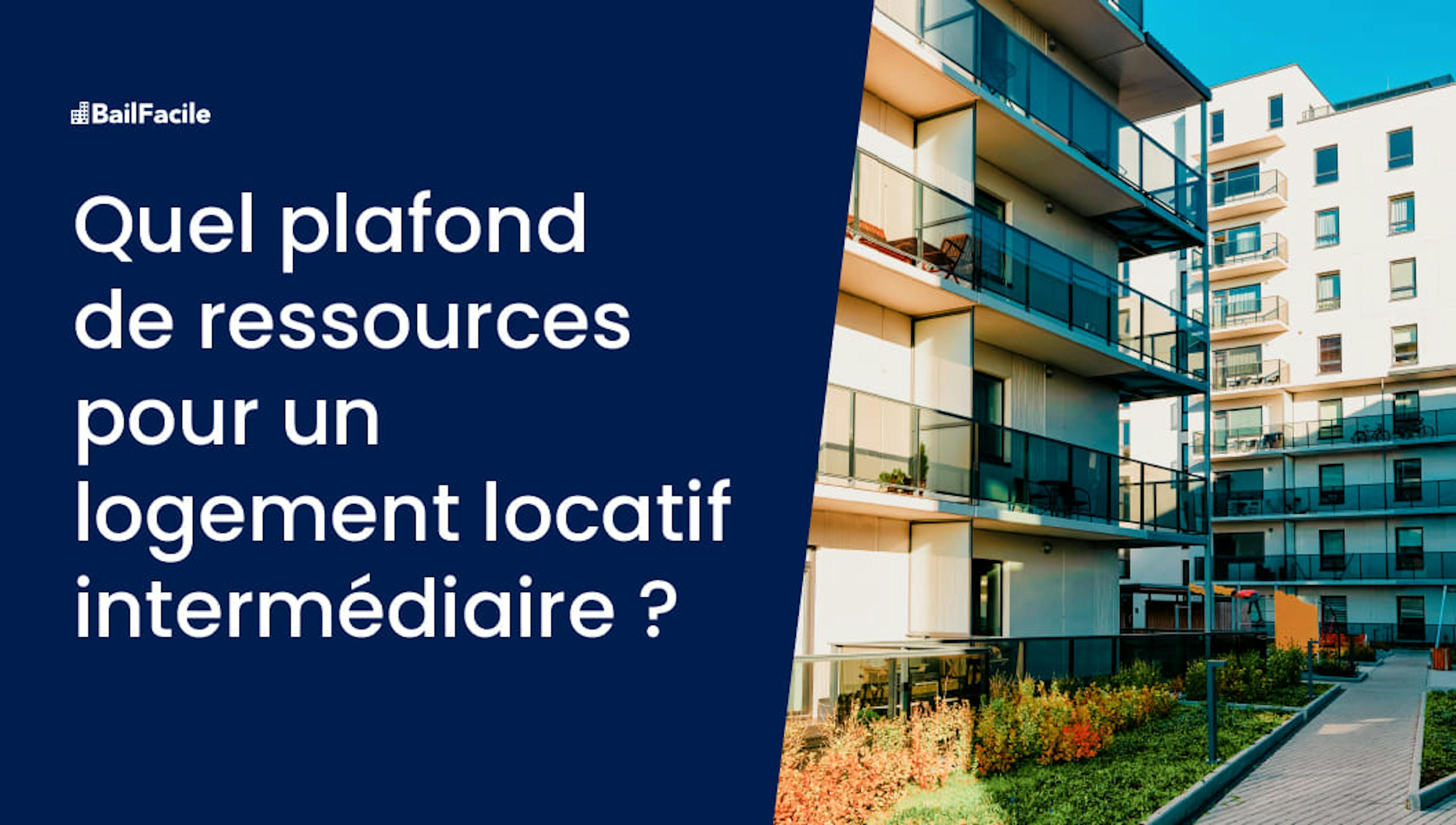 Plafond de ressources logement locatif intermédiaire