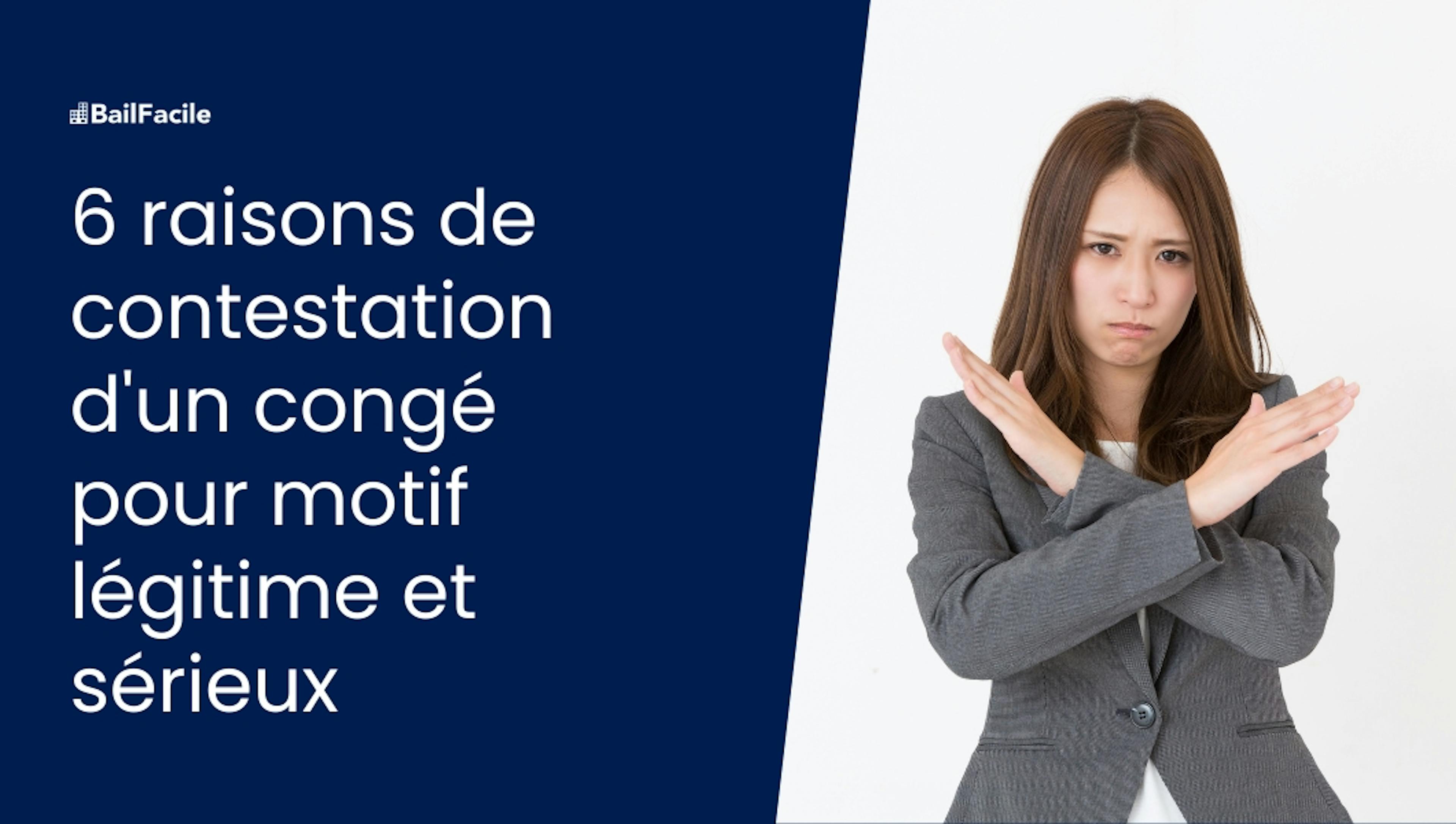 6 Raisons de Contester un Congé pour Motif Légitime et Sérieux