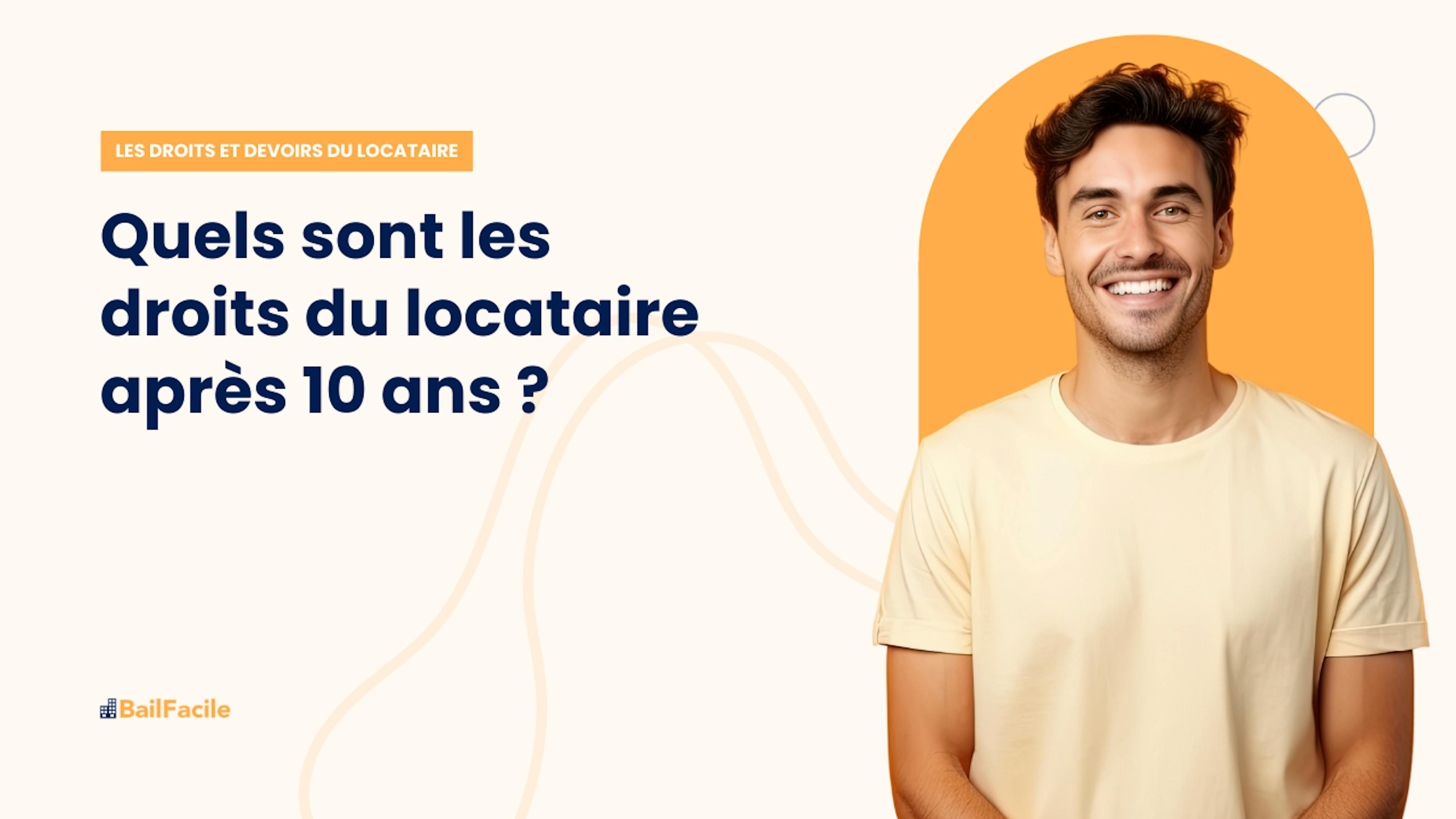 Droit du locataire après 10 ans