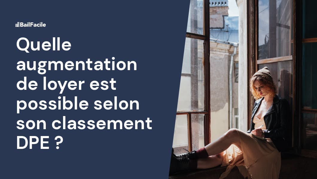 Augmentation de Loyer & DPE Obligations & Interdictions