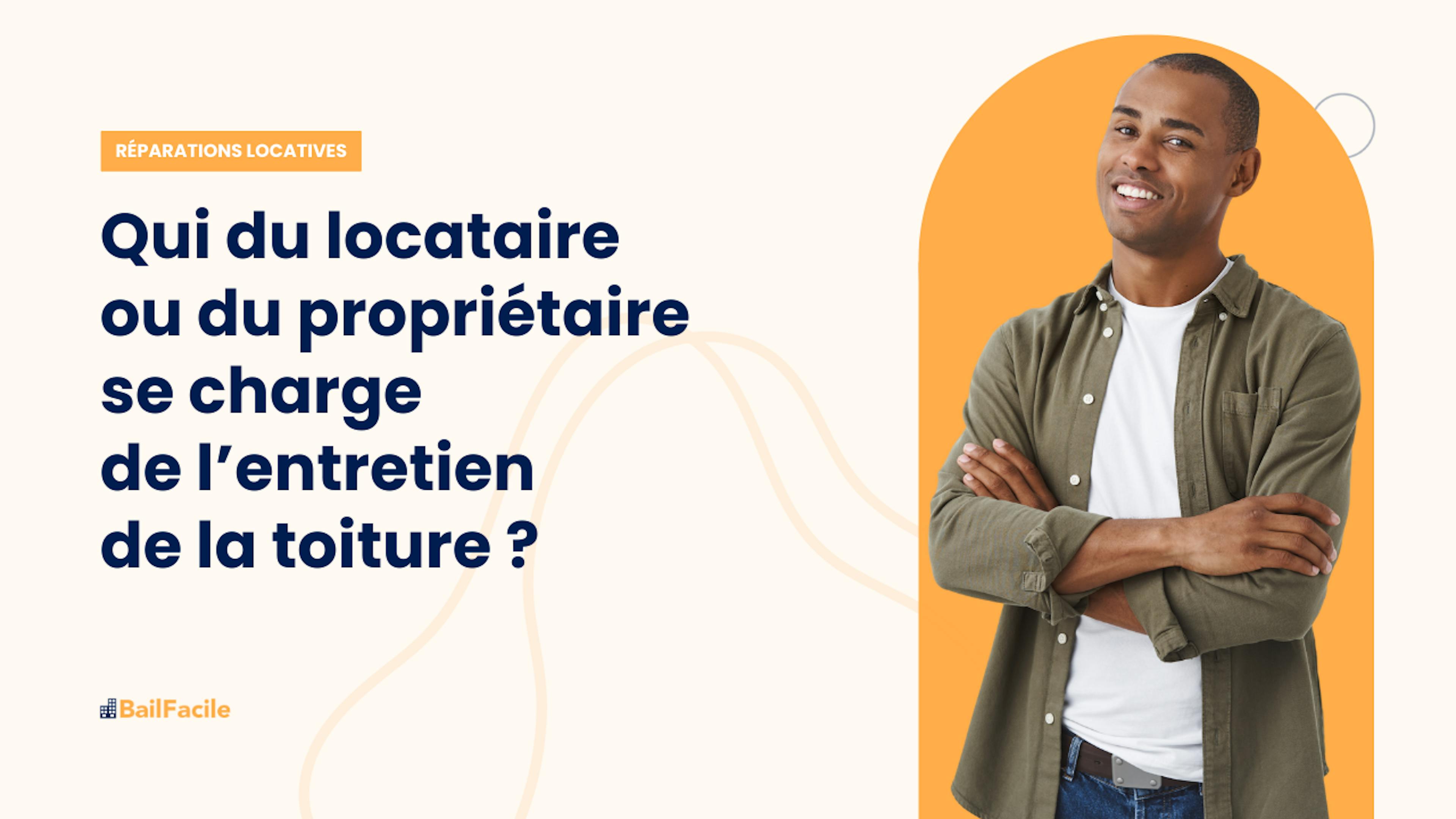 Entretien toiture locataire ou propriétaire