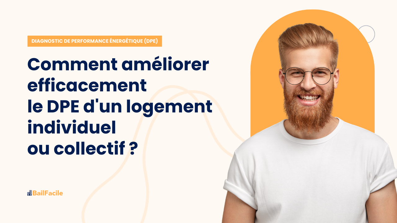 Comment Améliorer Le DPE D'un Logement ? Astuces & Conseils