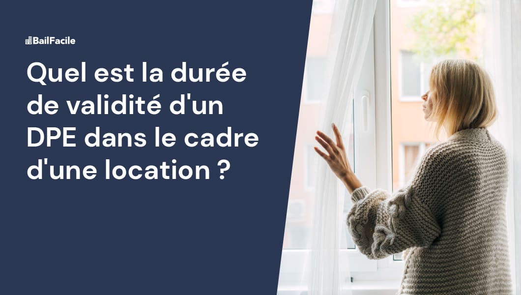 Quelle Est La Durée De Validité D'un DPE ? | Règlementation