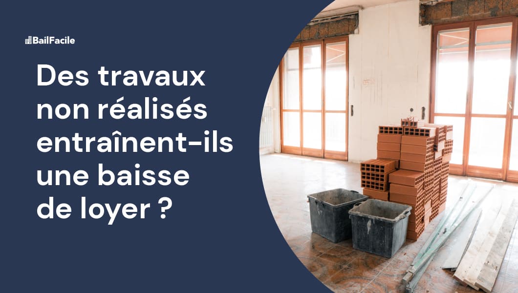 Travaux NonRéalisés Optenir une Baisse de Loyer