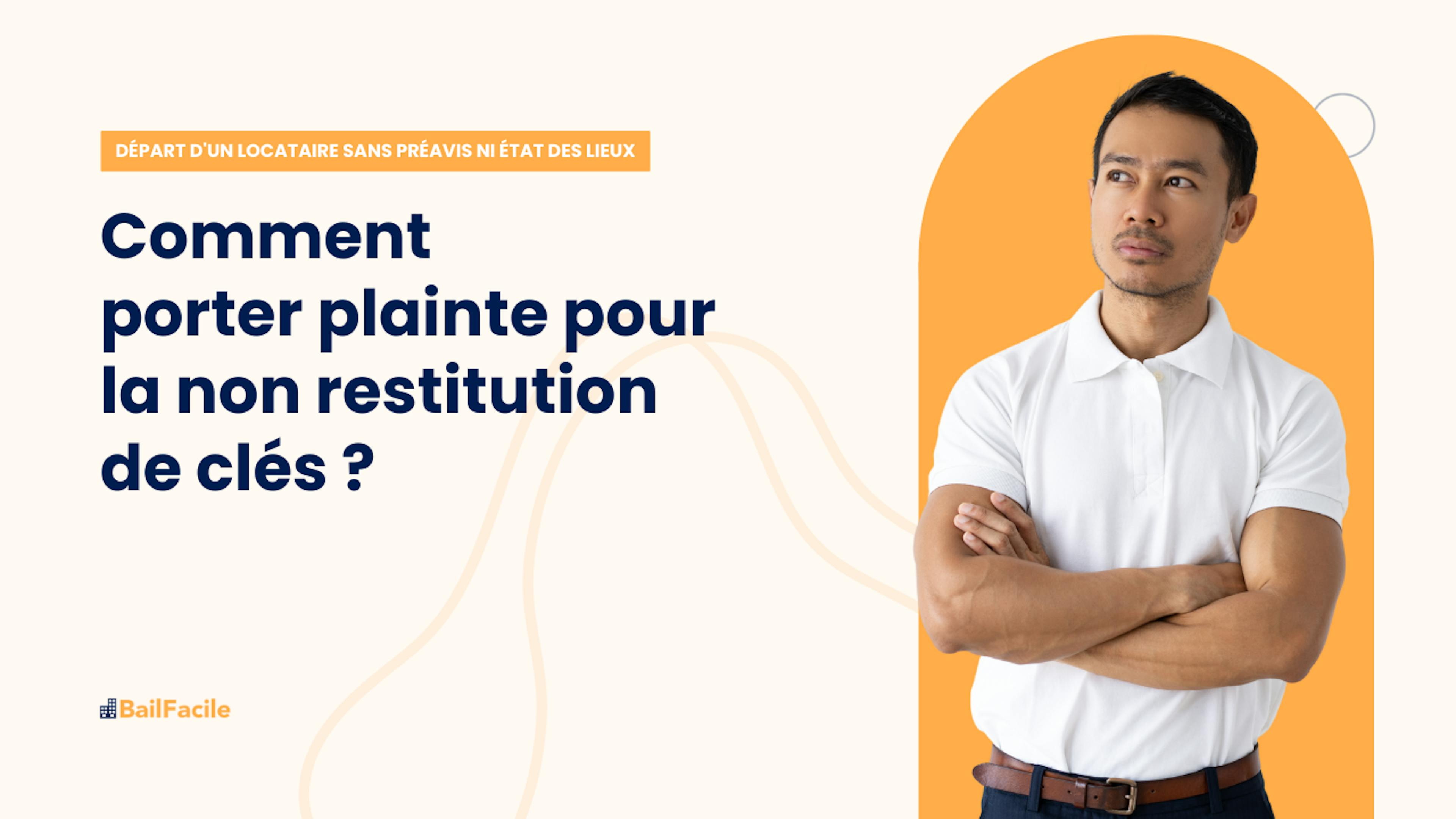 Plainte pour non restitution de clés