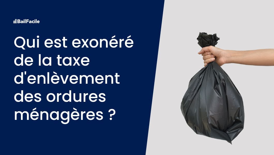 Qui est exonéré de la taxe des ordures ménagères ?