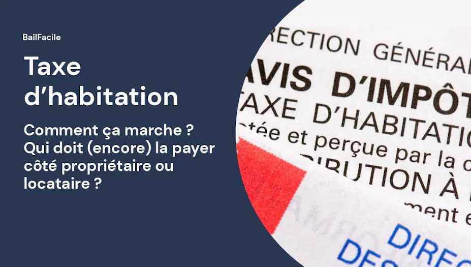 Taxe d'Habitation Location | Qui paye locataire ou bailleur