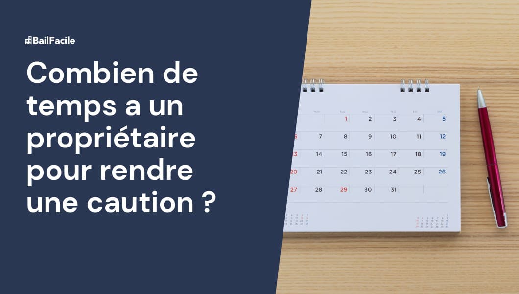 Sous Combien de Temps Rendre une Caution au Locataire