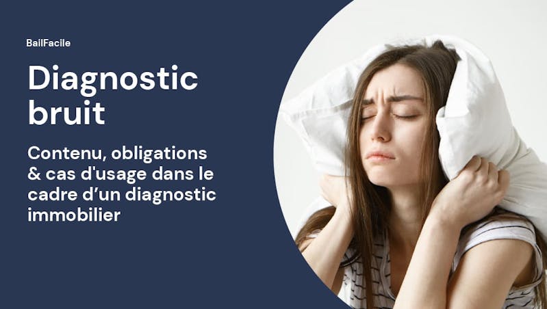 Diagnostic Bruit | Contenu, Obligations & Cas d'Usage