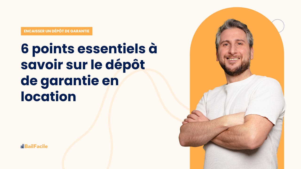 Dépôt de Garantie en Location Guide Complet