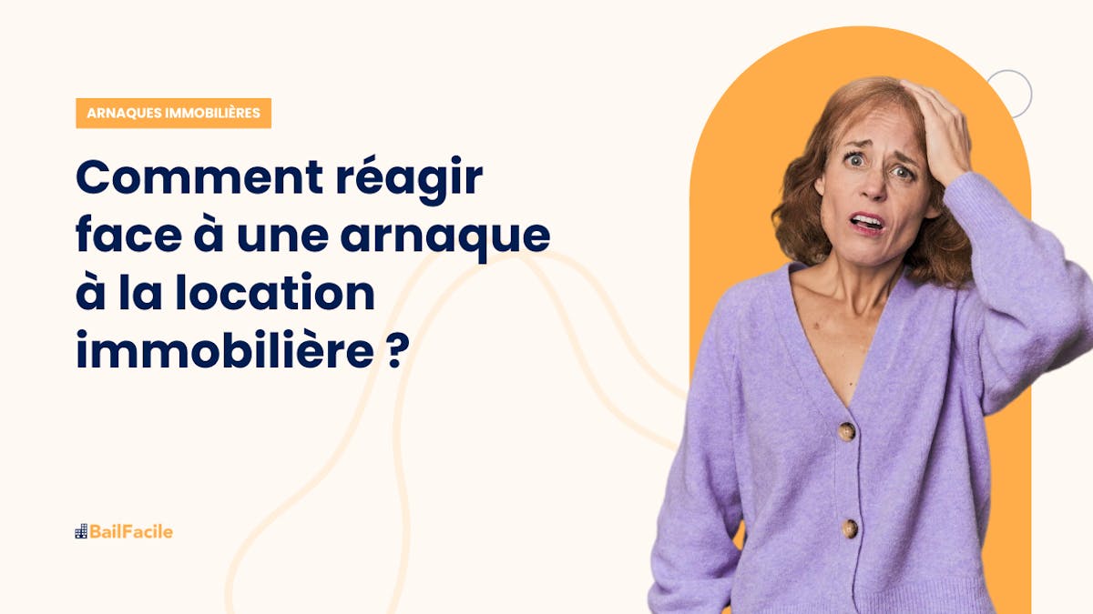 Comment reconnaître une Arnaque en Location Immobilière