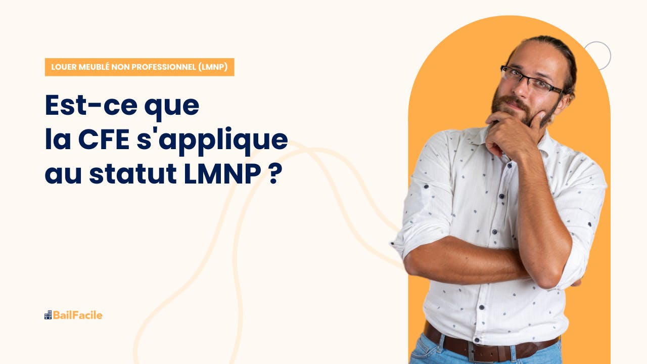 CFE en LMNP | Calcul, Déclaration, Paiement & Exonération