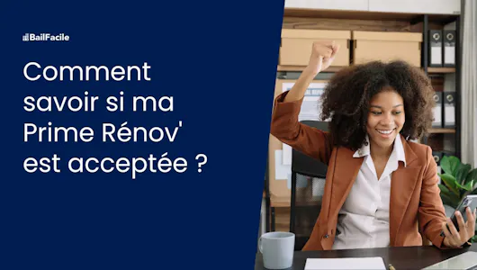 Comment Savoir si ma Prime Rénov est Acceptée