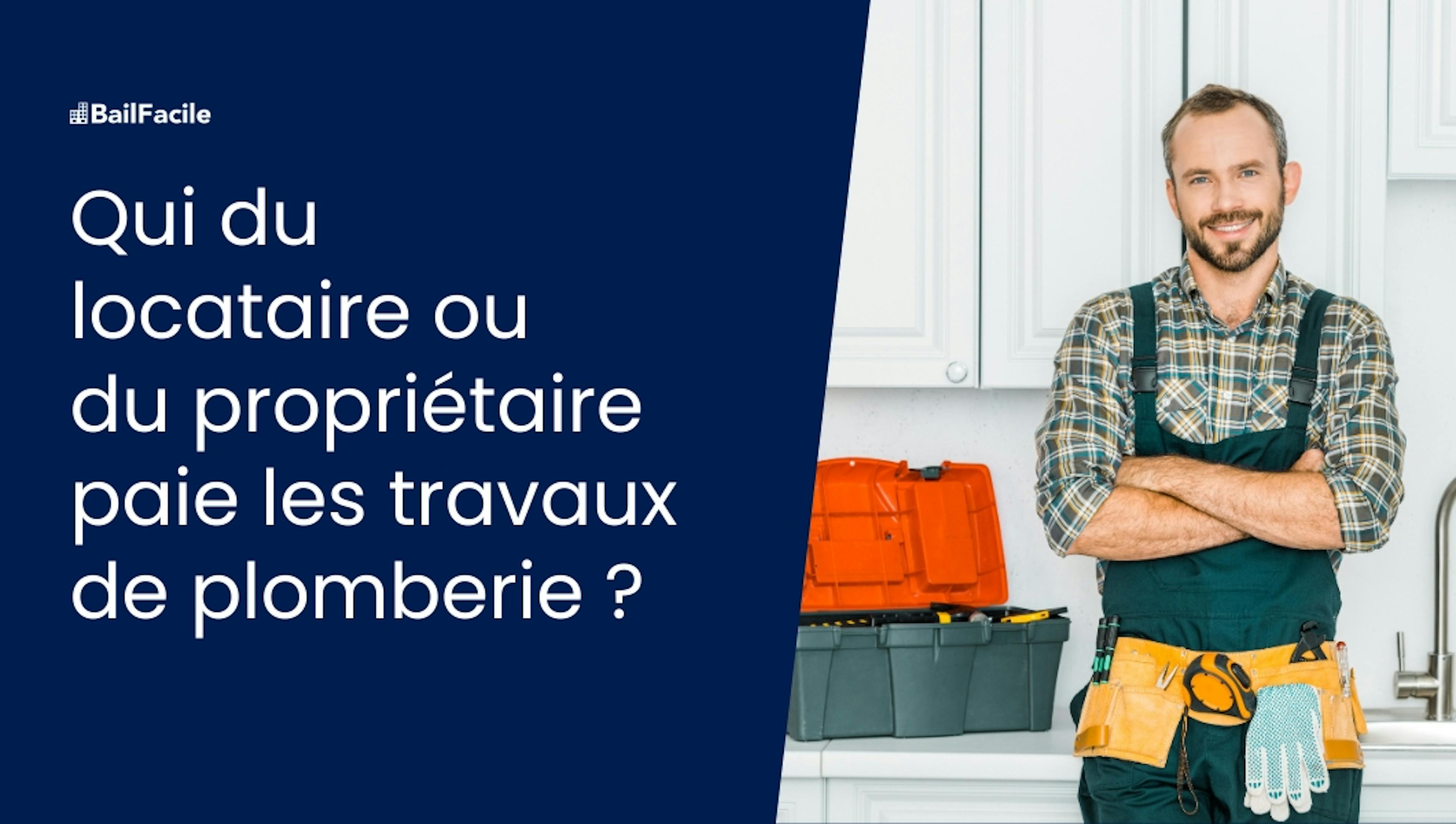 Plomberie locataire ou propriétaire