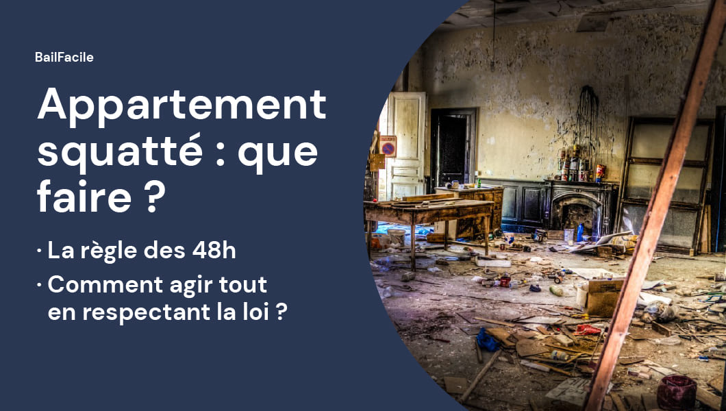 Appartement Squatté que faire ? | Procédure + Règle des 48h