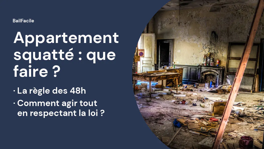 Appartement Squatté que faire ? | Procédure + Règle des 48h