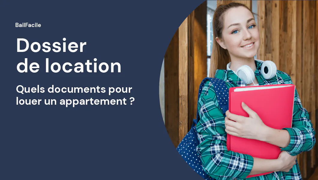 Dossier de Location | Documents pour Louer un Appartement