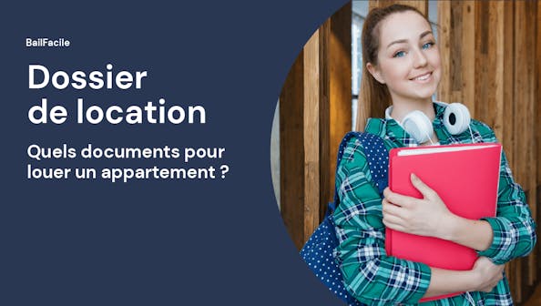 Dossier de Location | Quels Documents pour Louer un Appartement