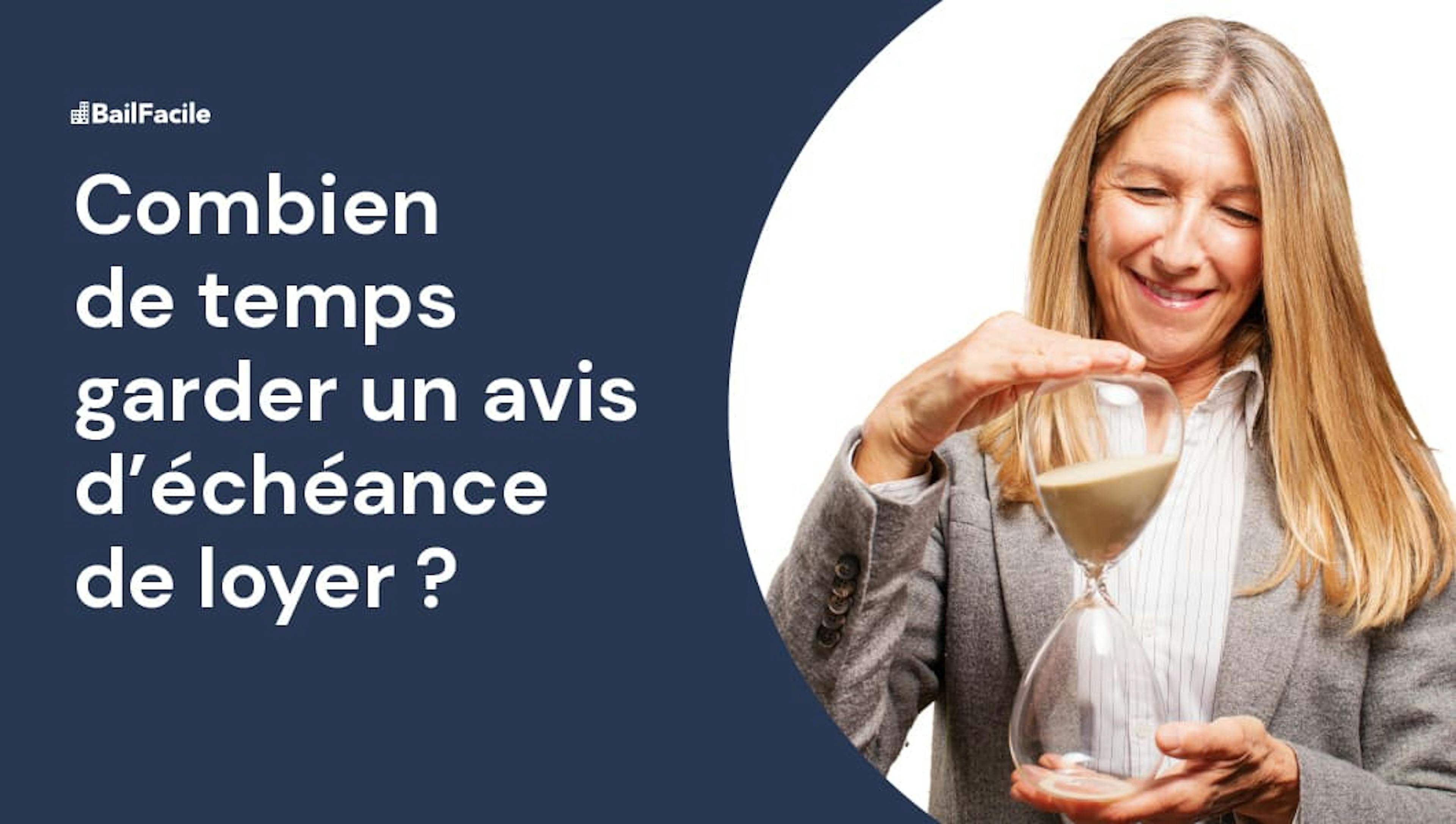 Combien de temps garder avis échéance loyer