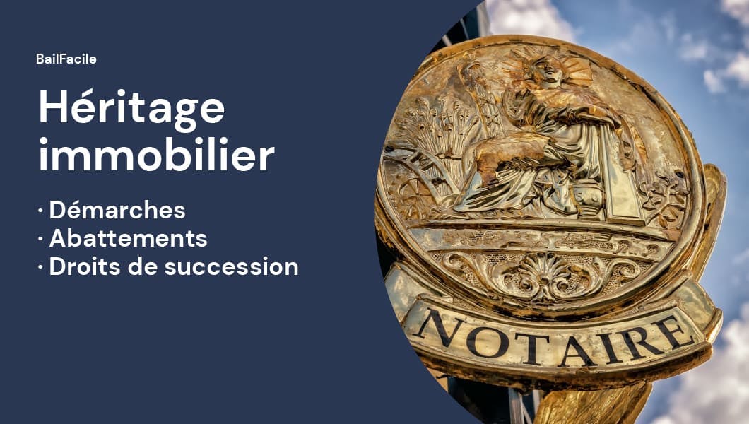 Héritage Immobilier | Droits, procédure et fiscalité