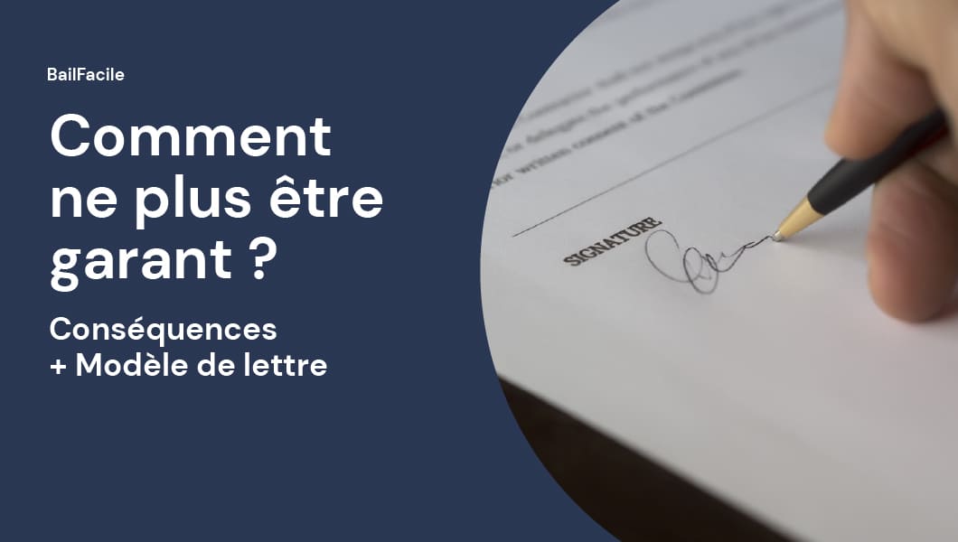 Comment ne plus être Garant ? Conseils + Modèle de Lettre