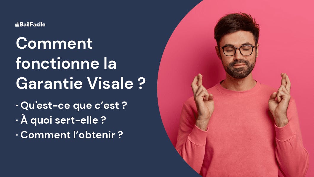 Garantie Visale Comment ça marche ? Comment l