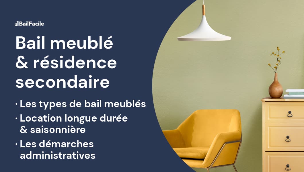 Quel type de Bail Meublé pour louer sa Résidence Secondaire