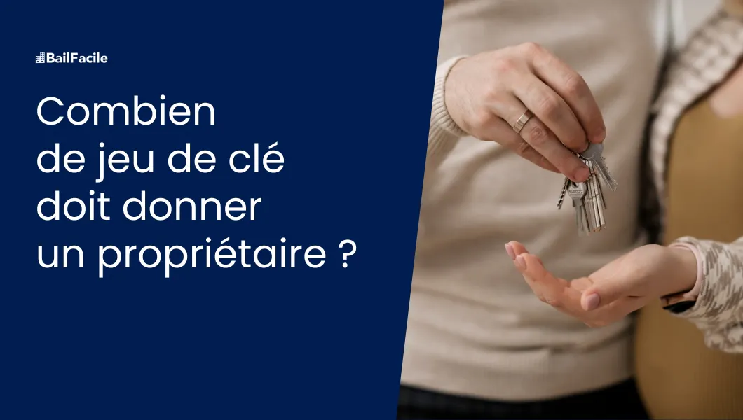 Combien de Jeu de Clé doit Donner un Propriétaire