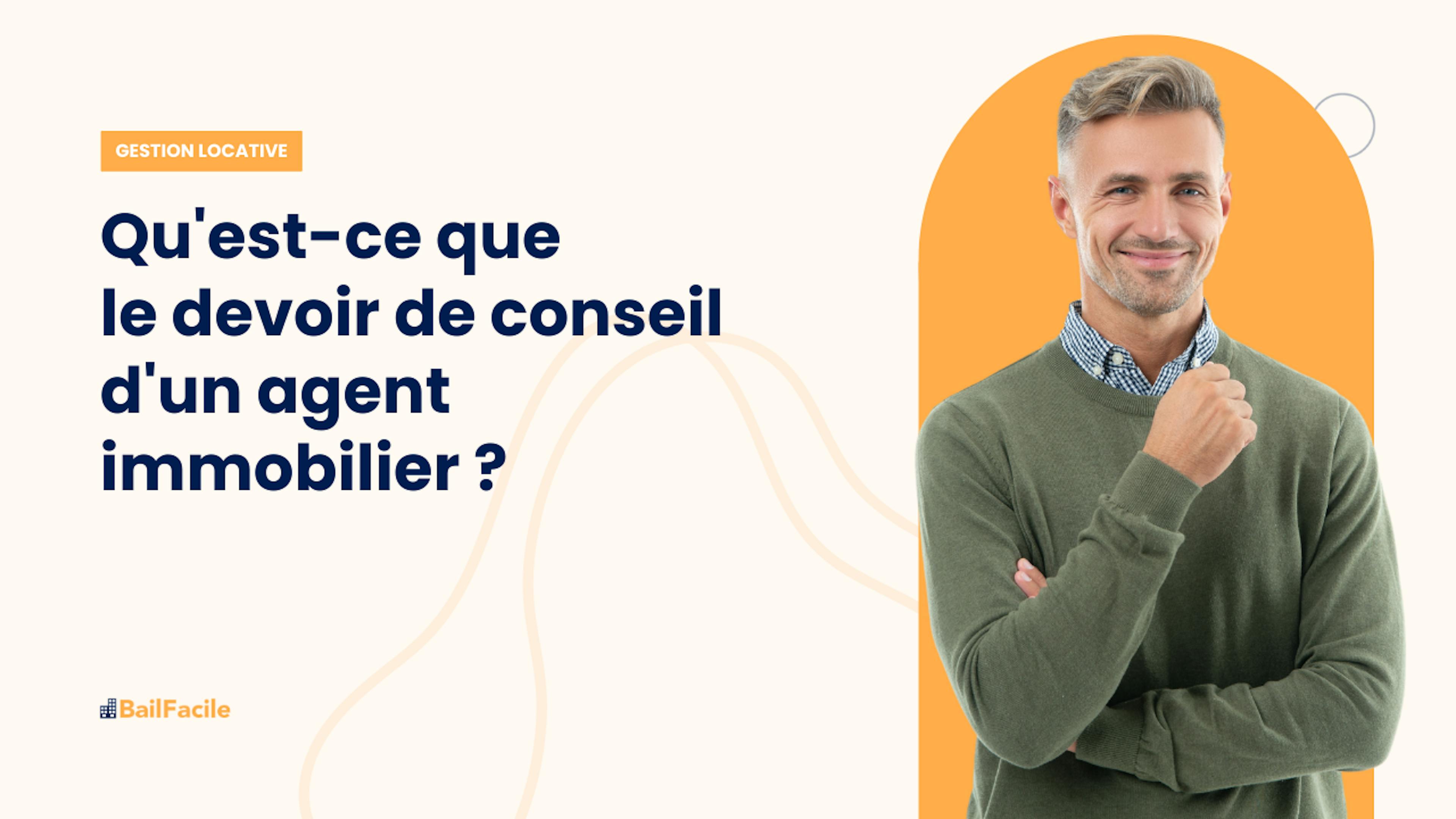 Devoir de conseil agent immobilier