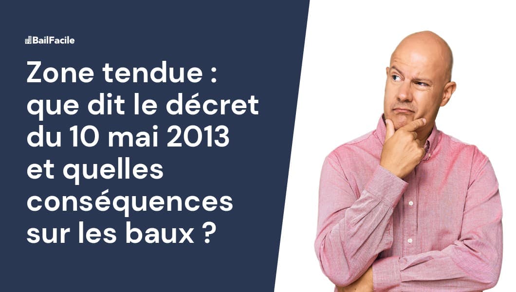 Zone Tendue Décret N°2013 392 du 10 mai 2013 Applications