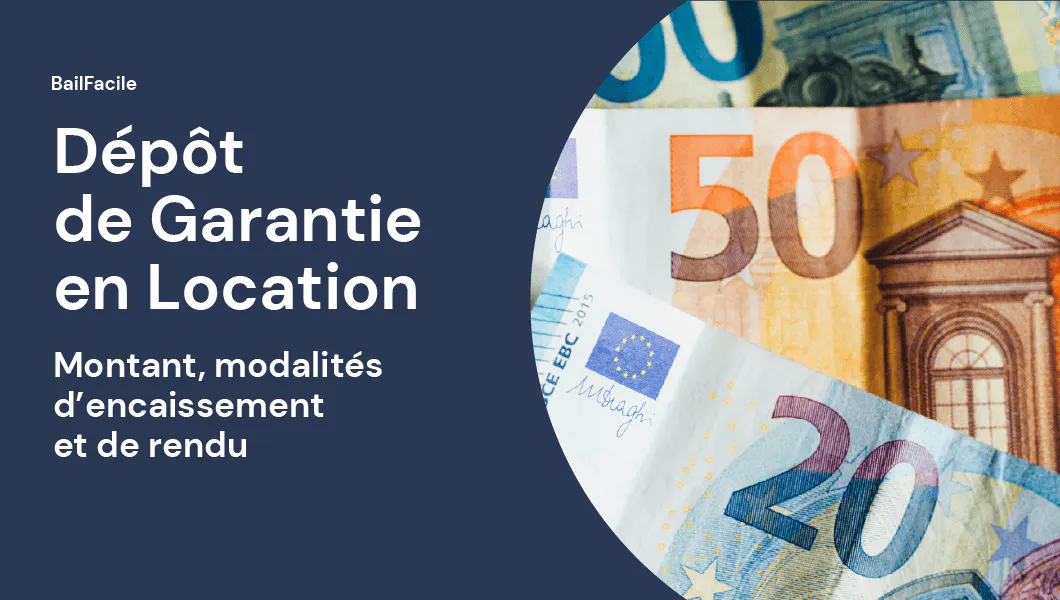 Dépôt de Garantie Location | Montant, Encaissement & Rendu