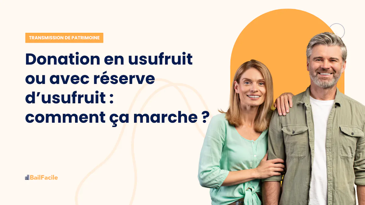 La Donation en Usufruit | Fonctionnement & Avantages